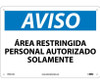 Aviso - Area Restringida Personal Autorizado Solamente - 10X14 - .040 Alum - SPN221AB