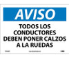 Aviso - Todos Los Conductores Deben Poner Calzos A Las Ruedas - 10X14 - PS Vinyl - SPN366PB
