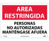 Area Restringida - Personal No Autorizado Mantengase Afuera - 10X14 - .040 Alum - SPRA29AB