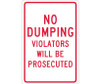 No Dumping Violators Will Be Prosecuted 18X12 .040 Alum