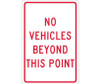 No Vehicles Beyond This Point - 18X12 - .040 Alum - TM143G