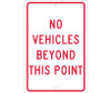 No Vehicles Beyond This Point - 18X12 - .063 Alum - TM143H