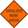 Shoulder Work Ahead Sign - 30X30 - .080 Hip Ref Alum - TM186K