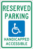 Reserved Parking Handicapped Accessible -18X12 - .040 Alum Sign - TM197G