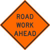 Roadwork Ahead Sign - 30X30 - .080 Hip Ref Alum - TM229K