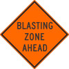 Blasting Zone Ahead Sign - 30X30 - .080 Hip Ref Alum - TM237K