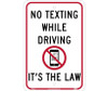 No Texting Its The Law - 12X18 - .080 Aluminum - TM252J