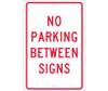 No Parking Between Signs 18X12 .063 Alum
