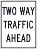 Two Way Traffic Ahead Sign - 24X18 - .080 Hip Ref Alum - TM517K