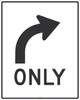 Only (Right Turn Arrow With Graphic)Sign - 30X24 -.080 Egp Ref Alum - TM522J