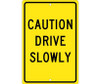 Caution Drive Slowly 18X12 .063 Alum