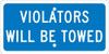 Violators Will Be Towed - 6X12 Plaque Sign - .063 Alum - TMAS10H
