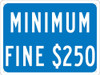 Minimum Fine $250 - 9X12 - .040 Alum Sign - TMAS12G