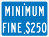 Minimum Fine $250 - 9X12 - .063 Alum Sign - TMAS12H