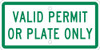 Valid Permit Or Plate Only -6X12 Plaque Sign - .063 Alum - TMAS14H