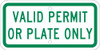 Valid Permit Or Plate Only - 6X12 Plaque Sign - .080 Ref Alum - TMAS14J