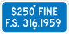 $250 Fine F.S. 316.1959 -6X12 Plaque Sign - .080 Ref Alum - TMAS18J