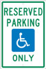 Reserved Parking Handicapped Only -18X12 - .063 Alum Sign - TMS318H