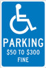 Parking $50 To $300 Fine -  -18X12 - .040 Alum Sign - TMS321G