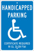 Handicapped Parking Certificate Required -18X12 - .063 Alum Sign - TMS334H
