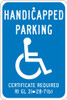 Handicapped Parking Certificate Required -18X12 - .080 Egp Ref Alum Sign - TMS334J