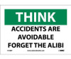 Think - Accidents Are Avoidable Forget The Alibi - 7X10 - PS Vinyl - TS100P