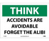 Think - Accidents Are Avoidable Forget The Alibi - 10X14 - PS Vinyl - TS100PB