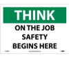 Think - On The Job Safety Begins Here - 10X14 - PS Vinyl - TS106PB