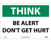 Think - Be Alert Don'T Get Hurt - 10X14 - PS Vinyl - TS113PB