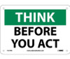 Think - Before You Act - 7X10 - Rigid Plastic - TS114R