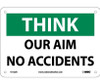 Think - Our Aim No Accident - 7X10 - Rigid Plastic - TS122R