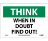 Think - When In Doubt Find Out - 7X10 - PS Vinyl - TS127P