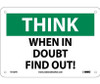 Think - When In Doubt Find Out - 7X10 - Rigid Plastic - TS127R
