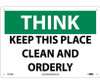 Think - Keep This Place Clean And Orderly - 10X14 - .040 Alum - TS132AB