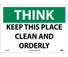 Think - Keep This Place Clean And Orderly - 10X14 - PS Vinyl - TS132PB
