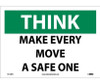 Think - Make Every Move A Safe One - 10X14 - PS Vinyl - TS133PB