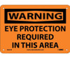 Warning: Eye Protection Required In This Area - 7X10 - Rigid Plastic - W201R