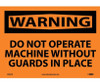 Warning: Do Not Operate Machine Without Guards In Place - 10X14 - PS Vinyl - W261PB