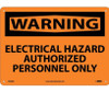 Warning: Electrical Hazard Authorized Personnel Only - 10X14 - .040 Alum - W268AB