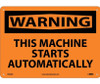 Warning: This Machine Starts Automatically - 10X14 - .040 Alum - W464AB
