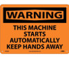 Warning: This Machine Starts Automatically - 10X14 - .040 Alum - W464AB