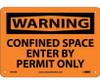 Warning: Confined Space Enter By Permit Only - 7X10 - Rigid Plastic - W407R