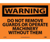 Warning: Do Not Remove Guards Or Operate Machinery Without Them - 10X14 - PS Vinyl - W419PB