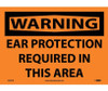 Warning: Ear Protection Required In This Area - 10X14 - PS Vinyl - W421PB