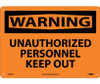 Warning: Unauthorized Personnel Keep Out - 10X14 - .040 Alum - W465AB