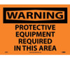 Warning: Protective Equipment Required In This Area - 10X14 - PS Vinyl - W8PB