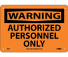 Warning: Authorized Personnel Only - 7X10 - .040 Alum - W9A