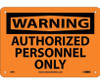 Warning: Authorized Personnel Only - 7X10 - Rigid Plastic - W9R