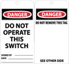 Tags - Do Not Operate This Switch - 6X3 - Unrip Vinyl - Pack of 25 W/ Grommet - RPT102G