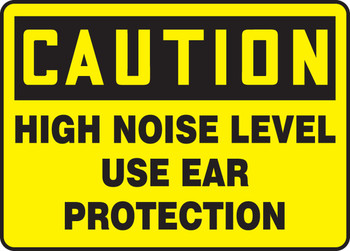 OSHA Caution Safety Sign: High Noise Level - Use Ear Protection 10" x 14" Aluma-Lite 1/Each - MPPE670XL